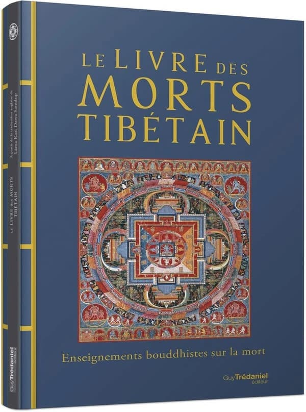 Le Livre des morts tibétain : enseignements boudhistes sur la mort