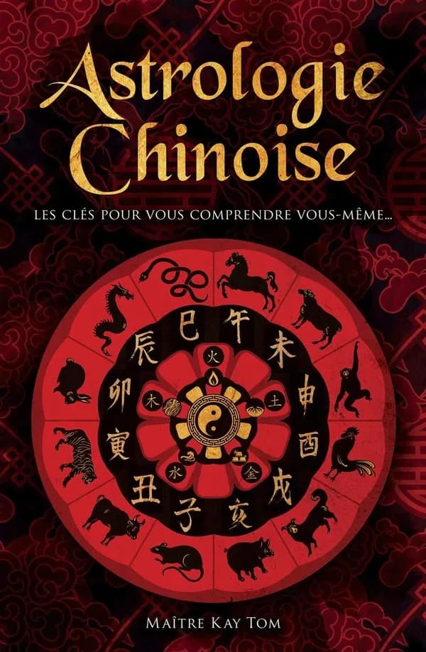 Astrologie chinoise : les clés pour vous comprendre vous-même