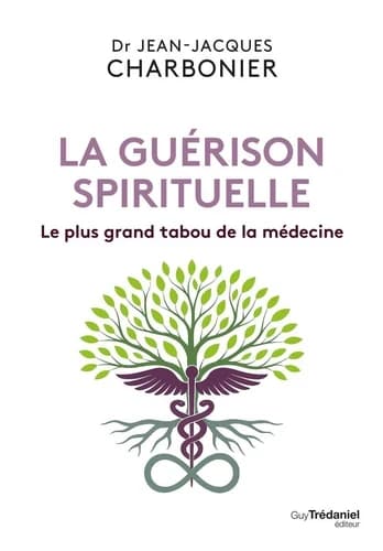 La guérison spirituelle : le plus grand tabou de la médecine
