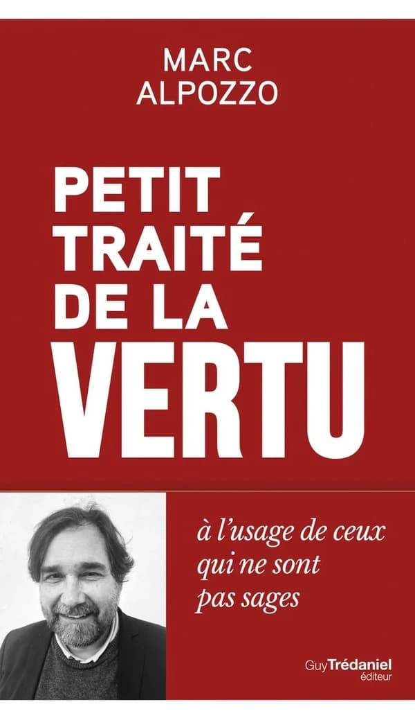 Petit traité de la vertu : à l'usage de ceux qui ne sont pas sages