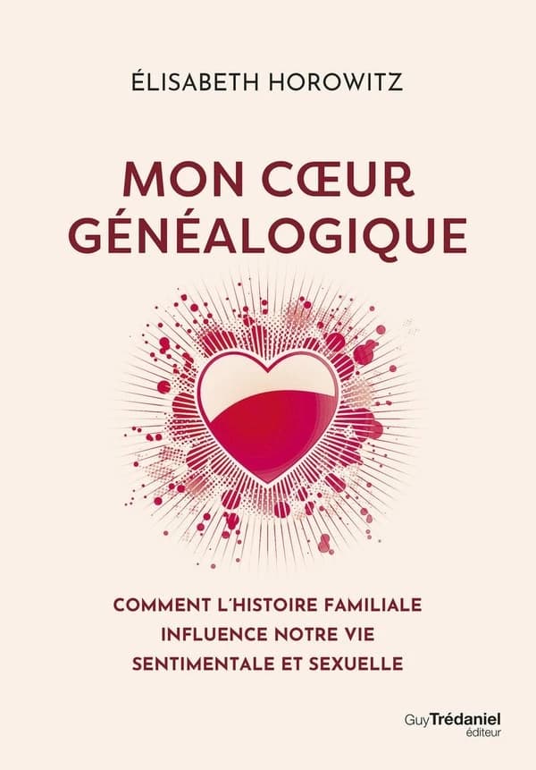 Mon coeur généalogique : comment l'histoire familiale influence notre vie sentimentale et sexuelle