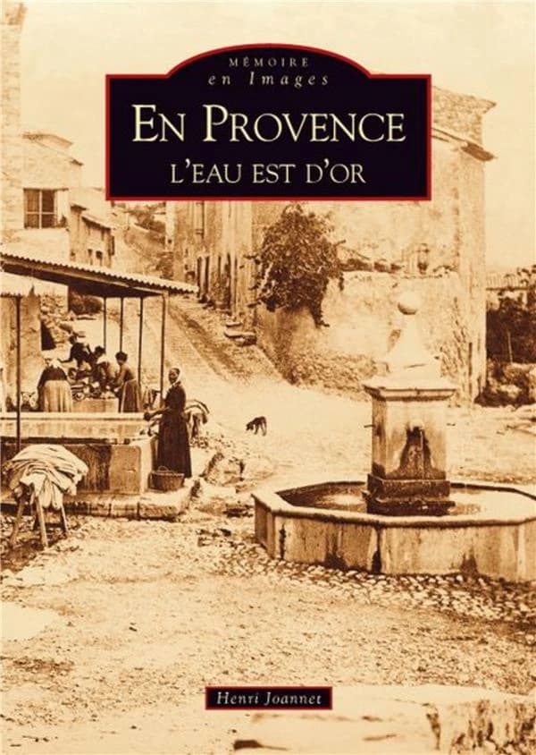 En Provence, l'eau est d'or