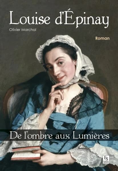 Louise d'Épinay : de l'ombre aux Lumières