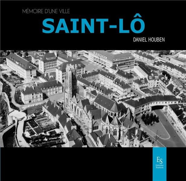 Saint-Lô (2e éd.) Daniel Houben