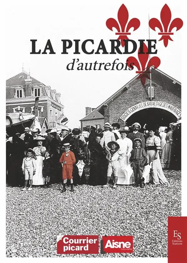 La Picardie d'autrefois