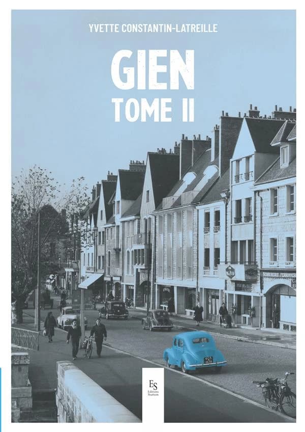 Gien. Tome II