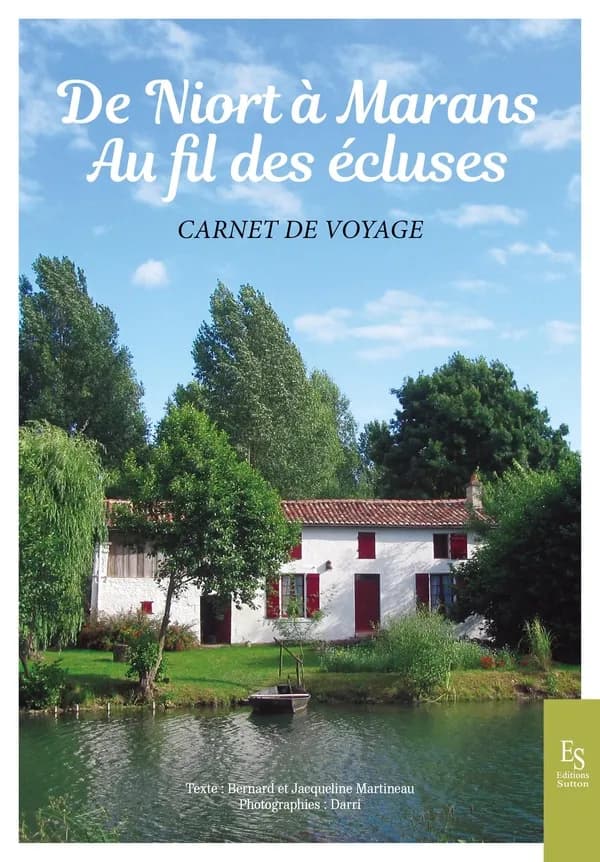 De Niort à Marans au fil des écluses : carnet de voyage