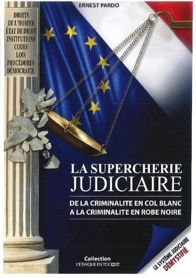 La supercherie judiciaire : de la criminalité en col blanc à la criminalité en robe noire