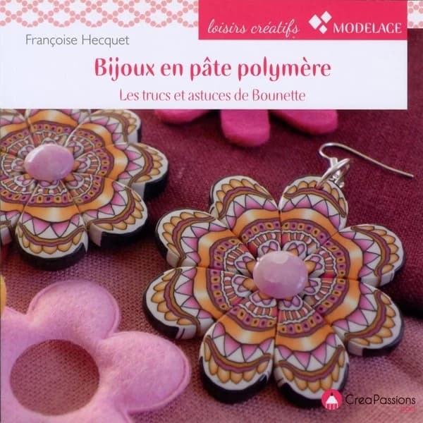 Bijoux en pâte polymère : les trucs et astuces de Bounette