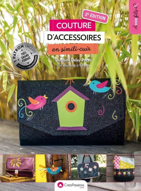 Couture d'accessoires en simili-cuir (2e éd.) Delphine Delay-Prévé, alias Roussette à l'orange