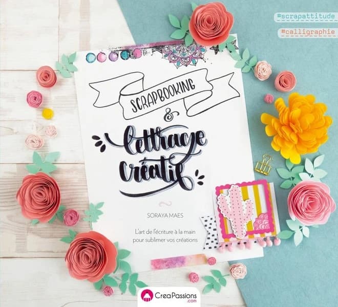 Lettrage créatif & scrapbooking ; l'art de l'écriture à la main pour sublimer vos créations