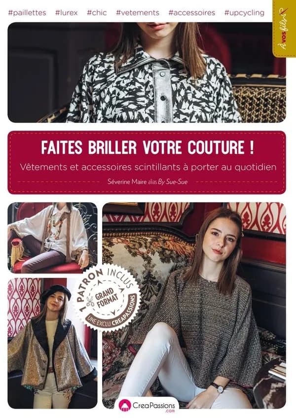 Faites briller votre couture : Avec 1 patron