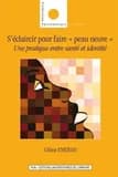 S'éclaircir pour faire peau neuve : une pratique entre santé et identité