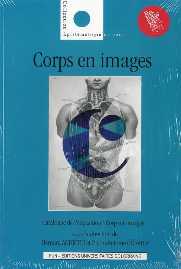 Corps en images : catalogue de l'exposition "Corps en images", 4 mai 2013-5 janvier 2014 [au Muséum-aquarium de Nancy]