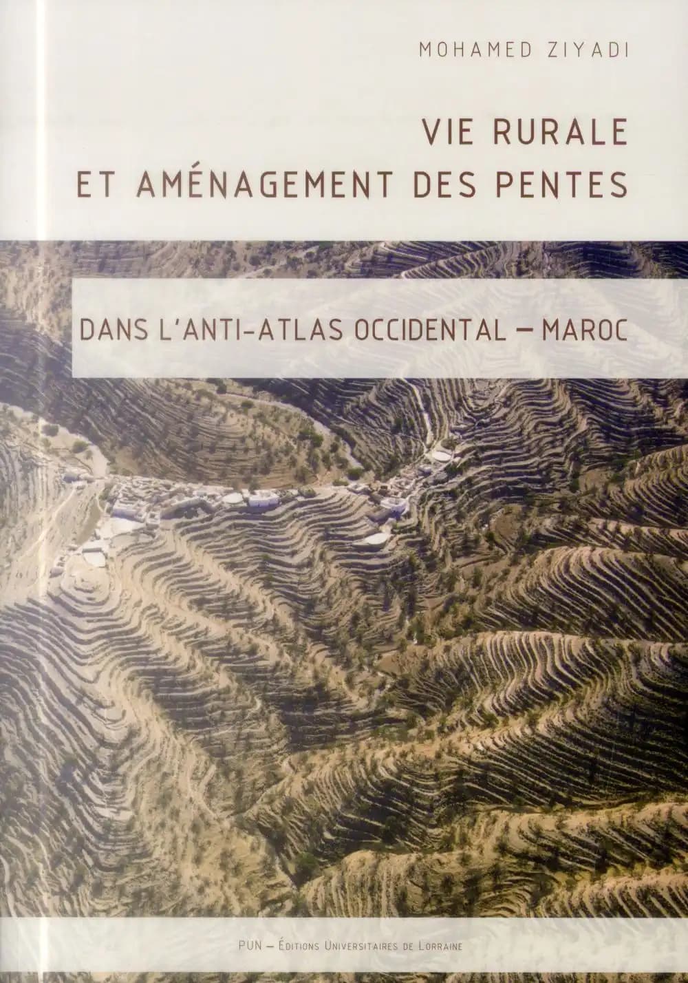 Vie rurale et aménagement des pentes dans l'Anti-Atlas occidental, Maroc