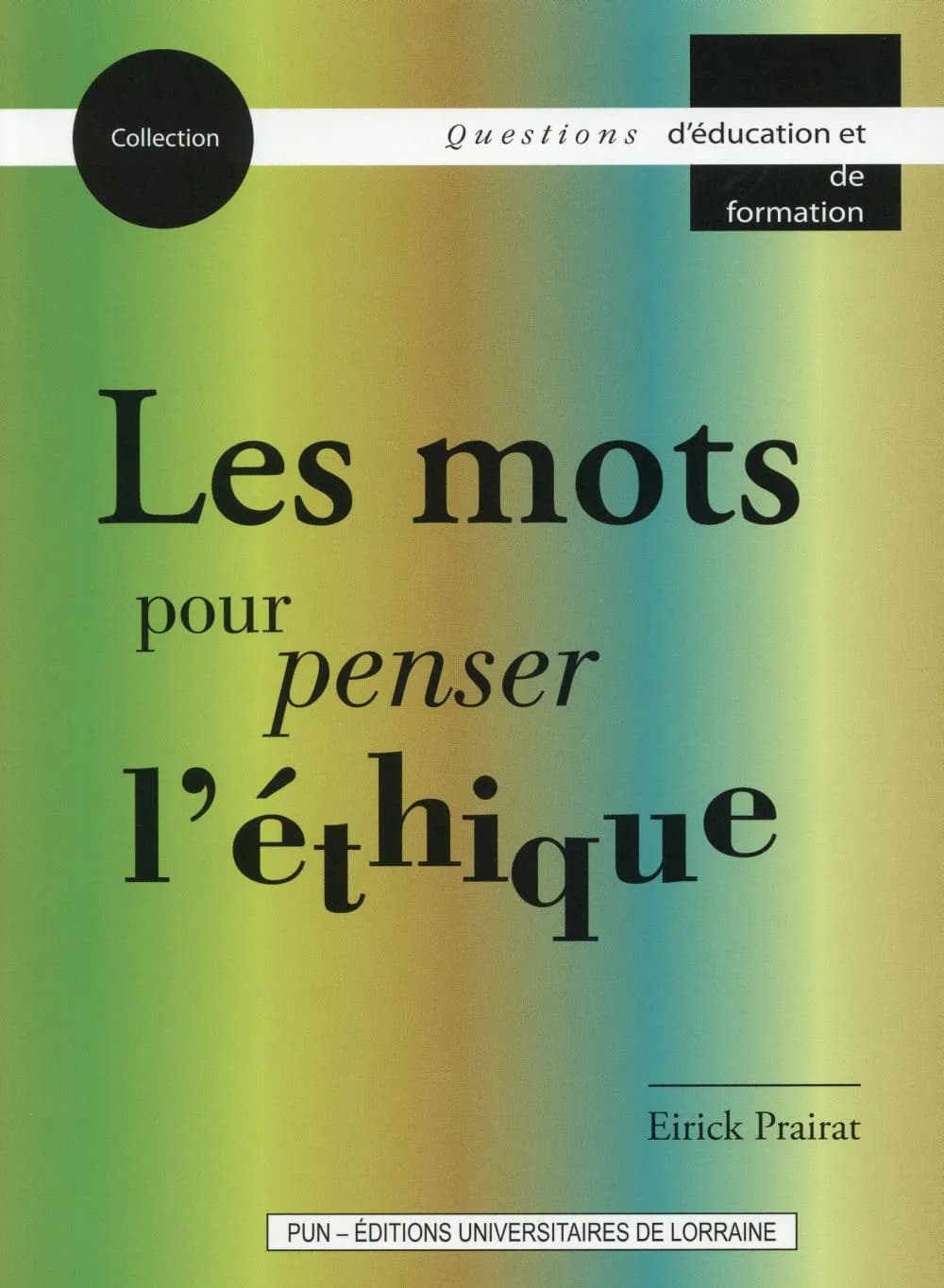 Les mots pour penser l'éthique