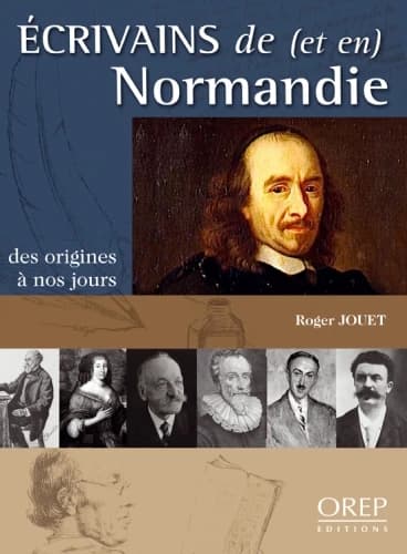 Écrivains de (et en) Normandie : des origines à nos jours