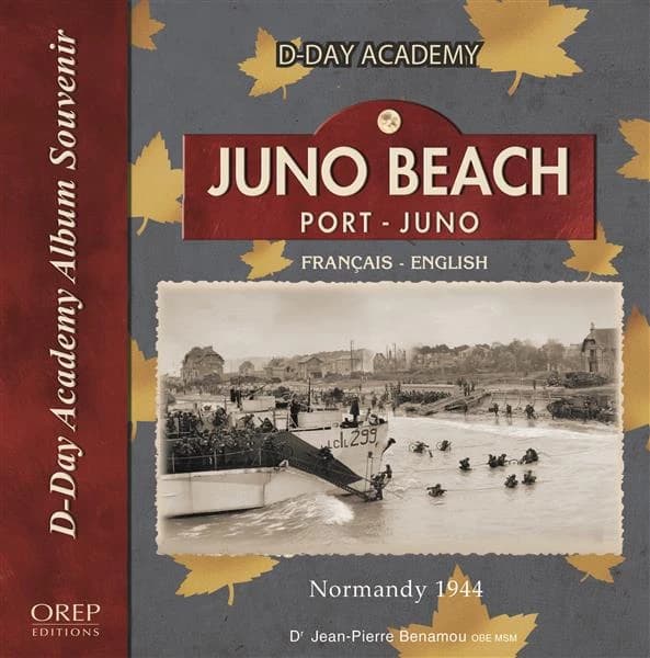 Juno Beach : Normandy 1944 : D-Day academy album souvenir