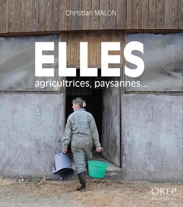 Elles : agricultrices, paysannes