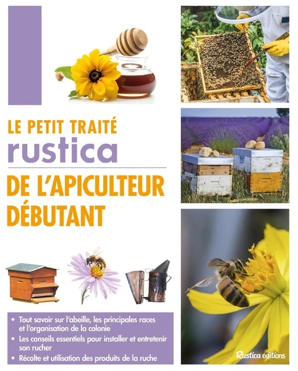 Le petit traité "Rustica" de l'apiculteur débutant