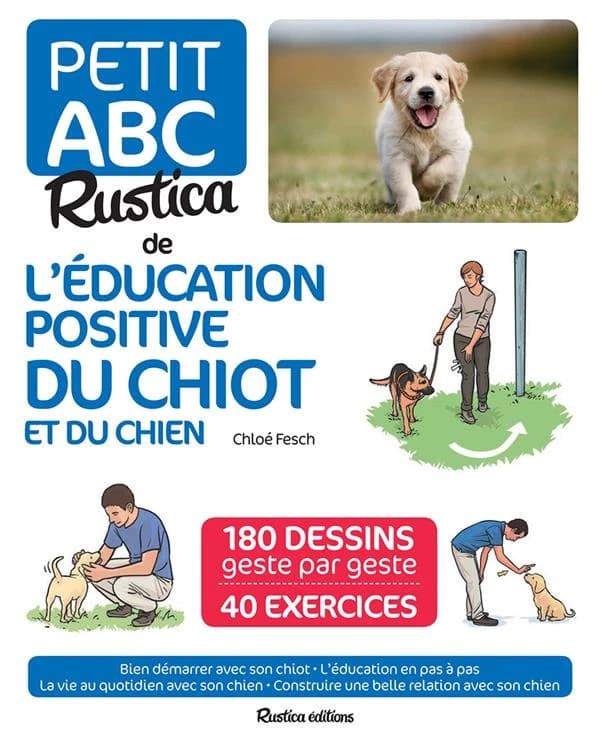 Petit ABC "Rustica" de l'éducation positive du chiot et du chien