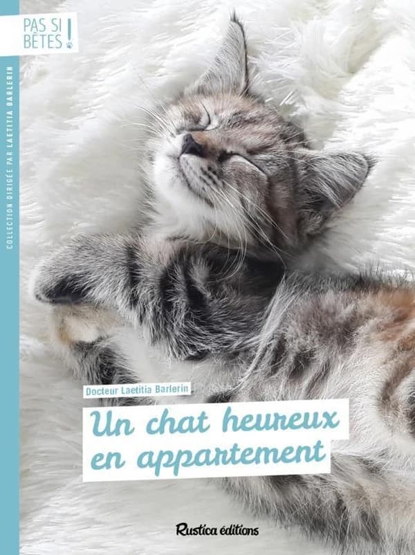 Un chat heureux en appartement (2e éd.) docteur Laetitia Barlerin