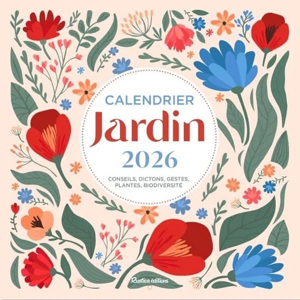 Calendrier jardin : Conseils, dictons, gestes, plantes, biodiversité