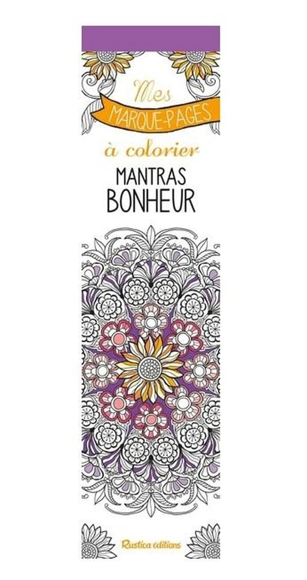 Mes marques-pages à colorier : Mantras bonheur