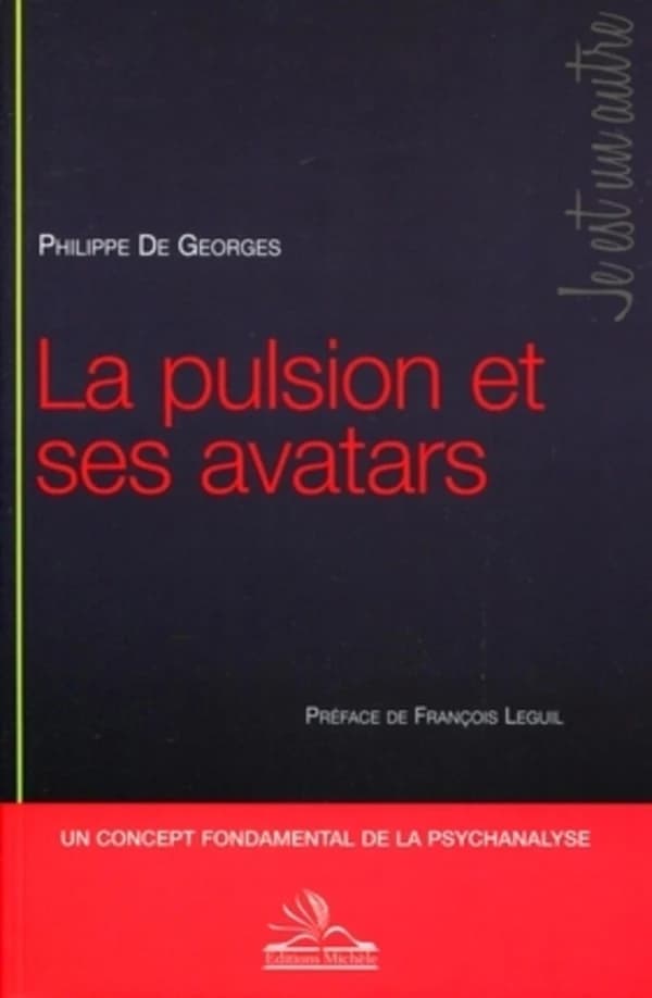 La pulsion et ses avatars