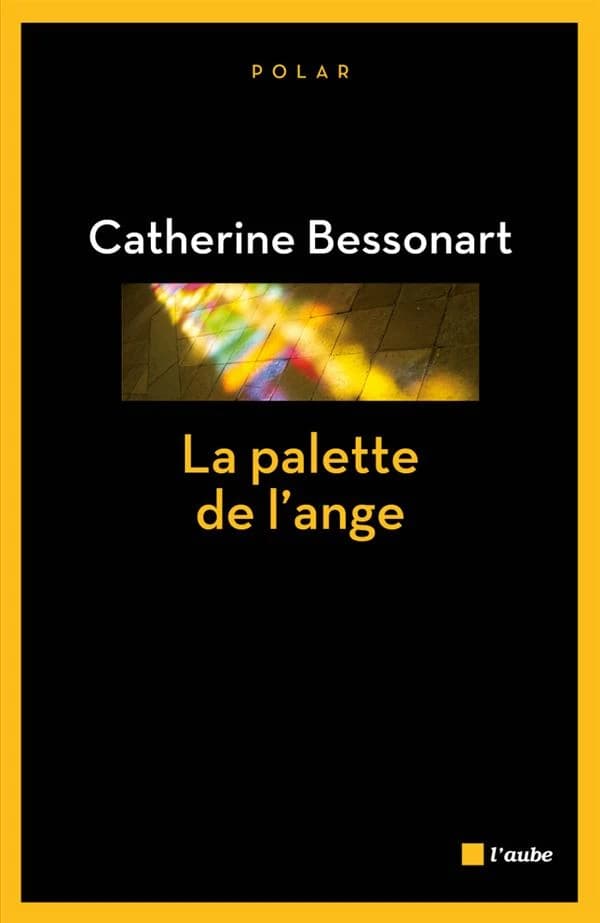 La palette de l'ange : roman