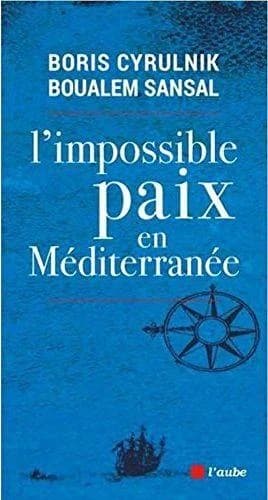 L'impossible paix en Méditerranée : dialogue animé par José Lenzini