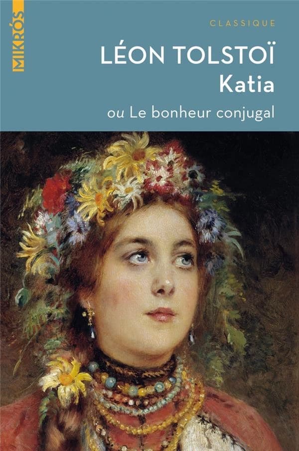 Katia ou Le bonheur conjugal : roman