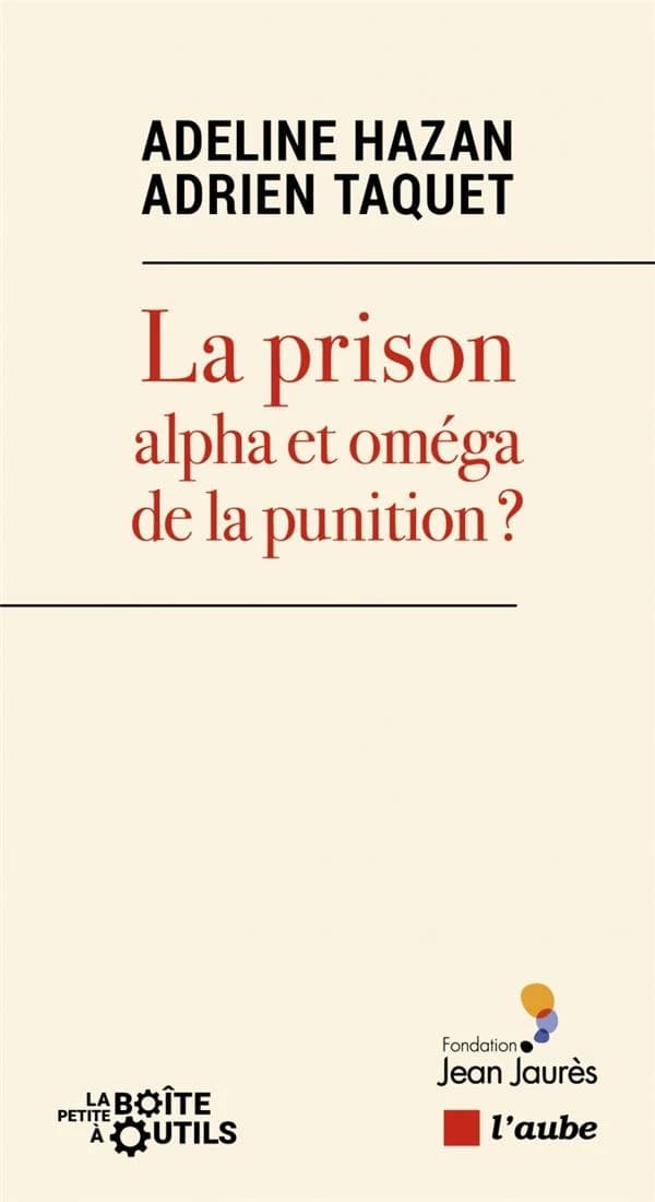 La prison, alpha et oméga de la punition ?