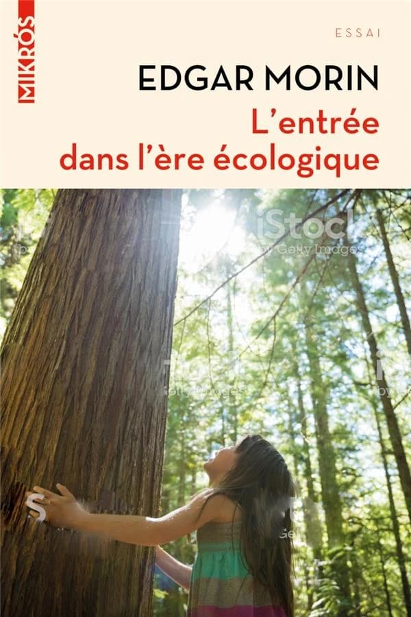 L'entrée dans l'ère écologique ([Nouvelle éd., augmentée d'un avant-propos]) Edgar Morin