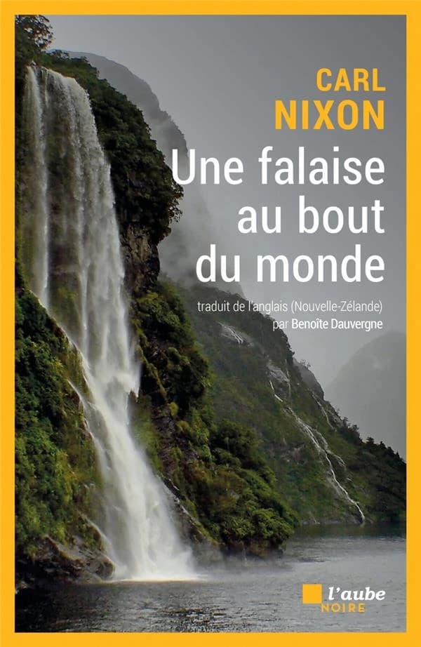 Une falaise au bout du monde : roman