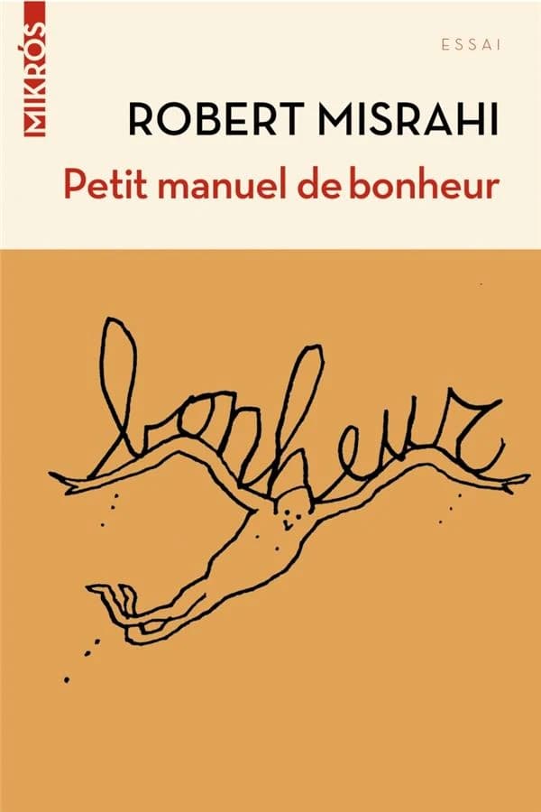 Petit manuel de bonheur à l'usage des entrepreneurs, et des autres : dialogue avec Denis Lafay