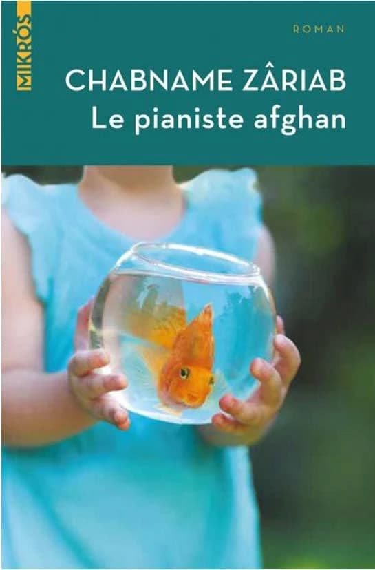 Le pianiste afghan : roman