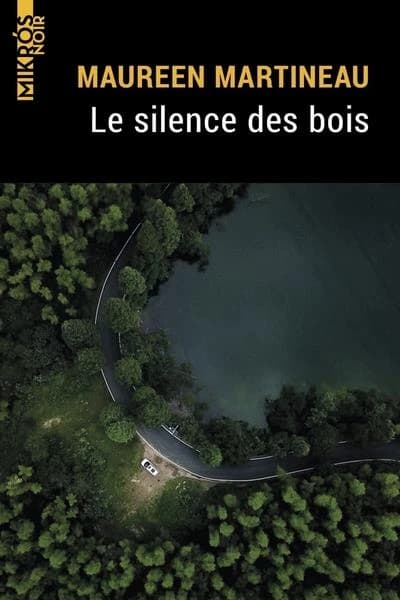 Le silence des bois : roman
