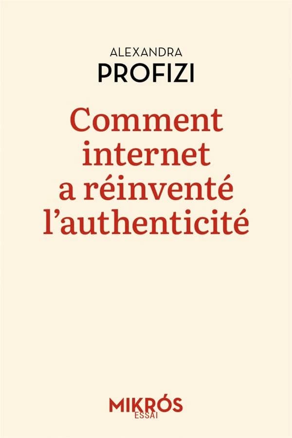 Comment internet a réinventé l'authenticité : le temps de l'ironie