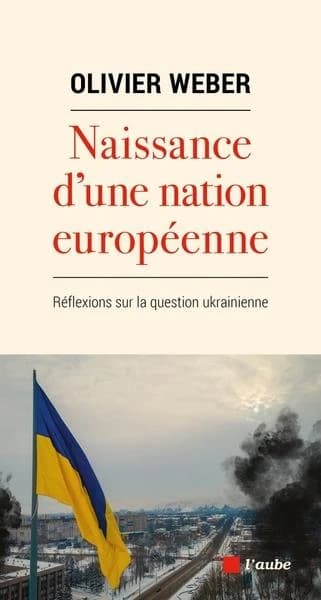 Naissance d'une nation européenne : réflexions sur la question ukrainienne : réflexions sur la question ukrainienne