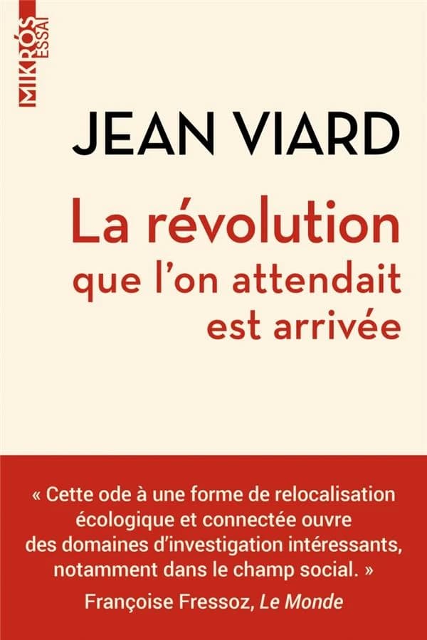 La révolution que l'on attendait est arrivée : le réenchantement du territoire ([Nouvelle éd.]) Jean Viard