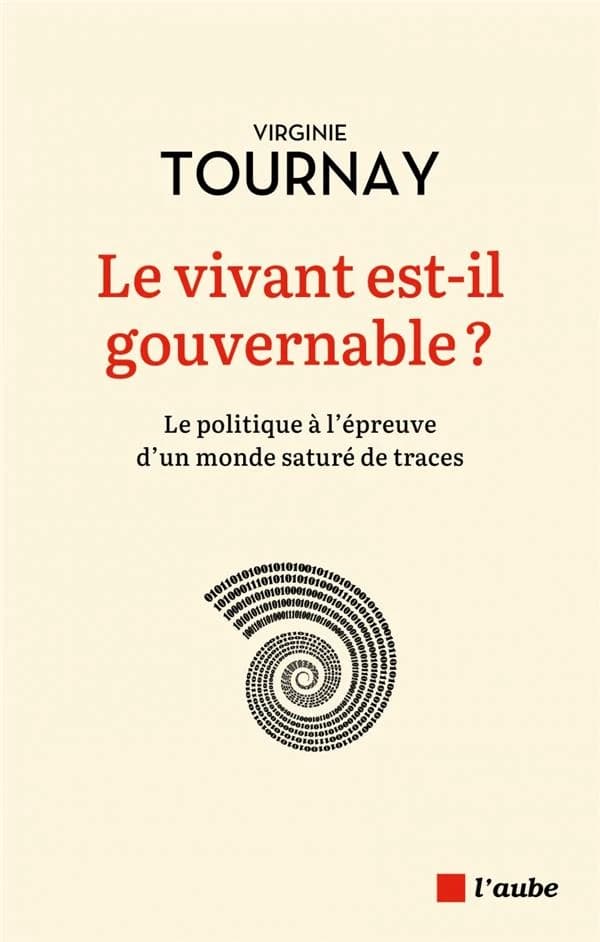 Le vivant est-il gouvernable ? : le politique à l'épreuve d'un monde saturé de traces