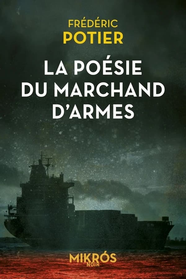 La poésie du marchand d'armes : roman
