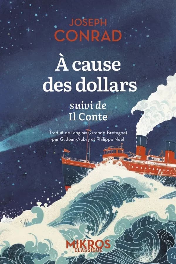 À cause des dollars ; suivi de Il conte