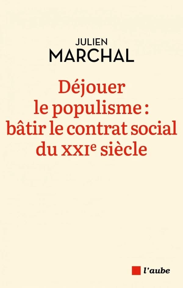 Déjouer le populisme, bâtir le contrat social du XXIe siècle