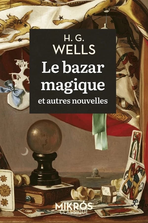 Le bazar magique et autres nouvelles