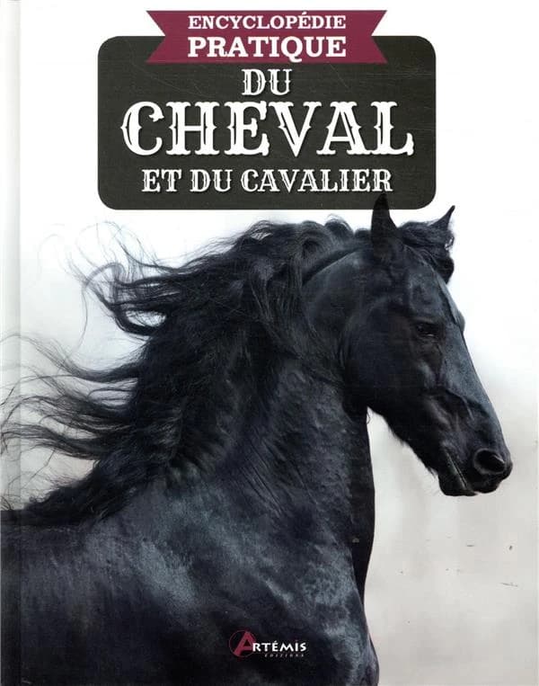 Encyclopédie pratique du cheval et du cavalier ([Éd.] mise à jour)