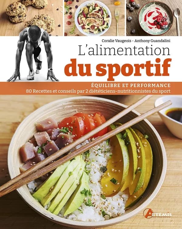 L'alimentation du sportif : équilibre et performance : recettes et conseils par deux diététiciens-nutritionnistes du sport