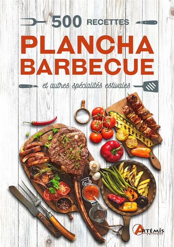 500 recettes plancha barbecue : savourez l'été