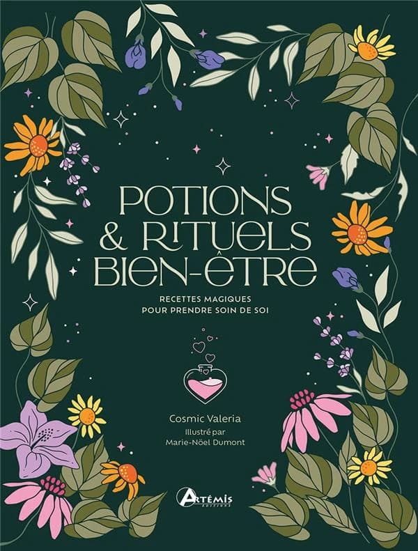 Potions & rituels bien-être : Recettes magiques pour prendre soin de soi
